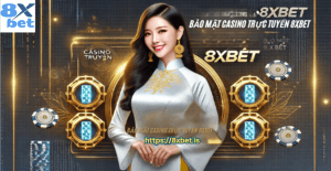 Bảo Mật Casino Trực Tuyến 8xbet