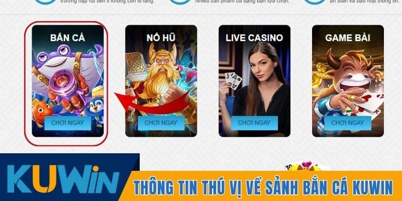 Thông tin thú vị về sảnh bắn cá Kuwin
