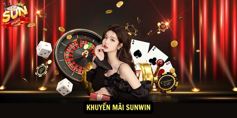 Khuyến mãi Sunwin - Cơ hội tăng vốn cược cho người chơi