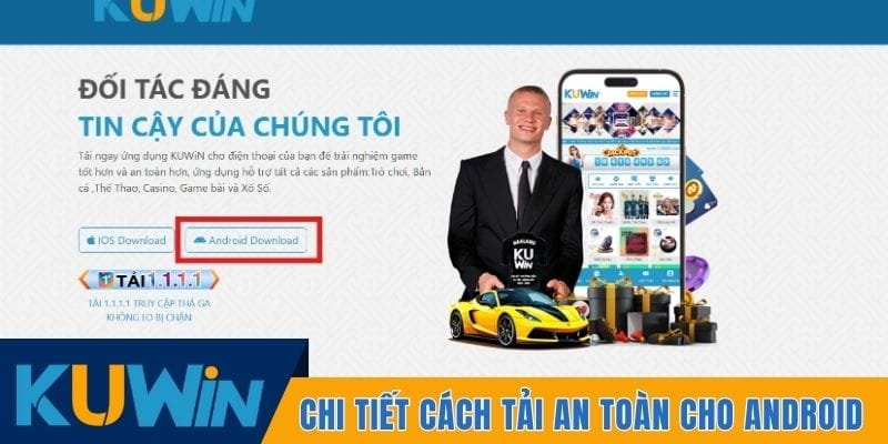 Chi tiết cách tải an toàn cho Android