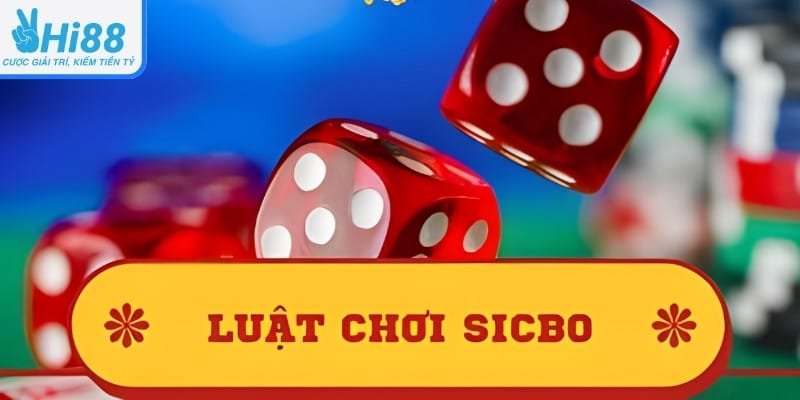 Luật chơi Sicbo ở Hi88 có dễ hay khó
