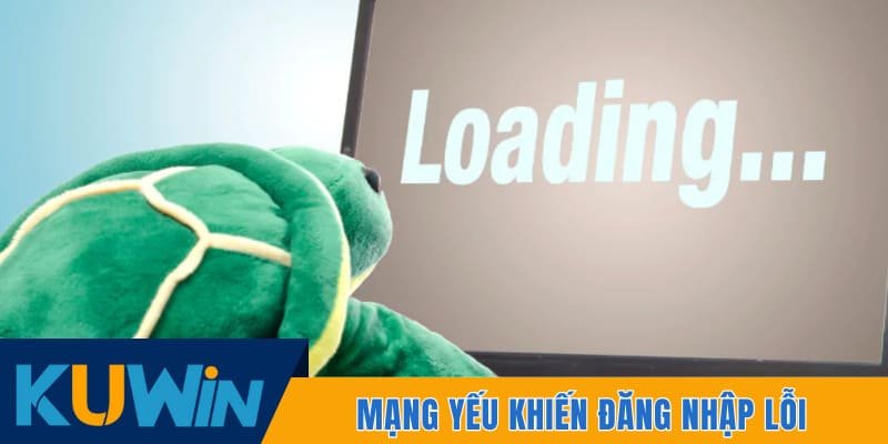 Mạng chập chờn khiến đăng nhập lỗi