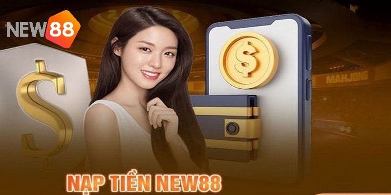 Điều kiện để nạp tiền thành công tại nhà cái New88