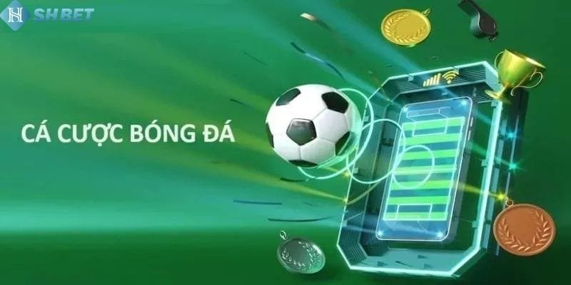 Nạp Tiền Cược Bóng Đá Sh Bet