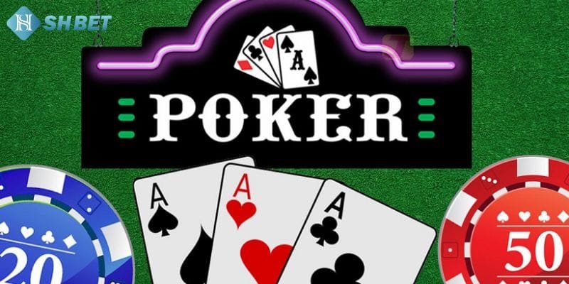 Quy tắc cơ bản khi chơi poker tại ShBet