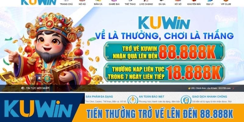 Tặng tiền thưởng trở về lên đến 88.888K