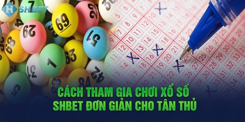 Cách tham gia Xổ số trên Shbet