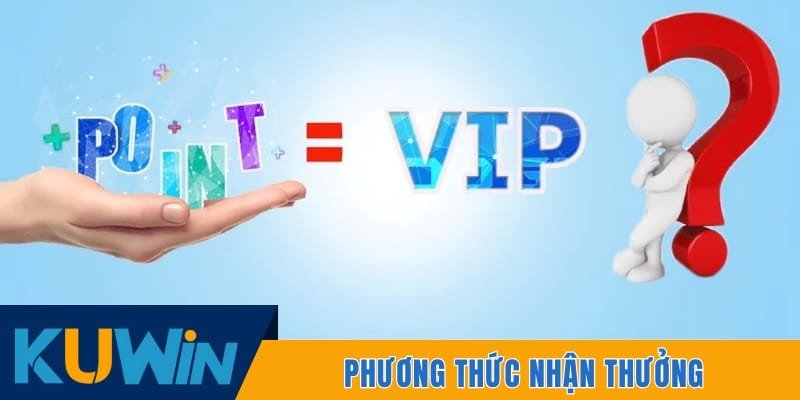 Phương thức nhận thưởng và điều kiện bảo lưu